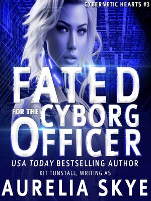 cover image of Fated For the Cyborg Commander